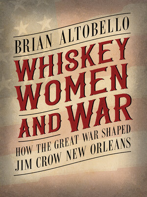 cover image of Whiskey, Women, and War